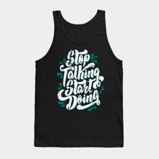 Stop Talking Start Doing distress Tank Top